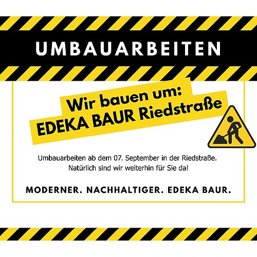 Umbauarbeiten in der EDEKA-BAUR-Filiale in der Riedstraße Konstanz